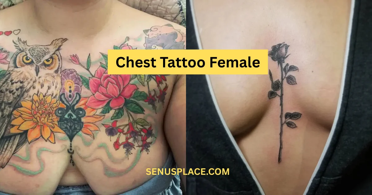 Chest Tattoo Female